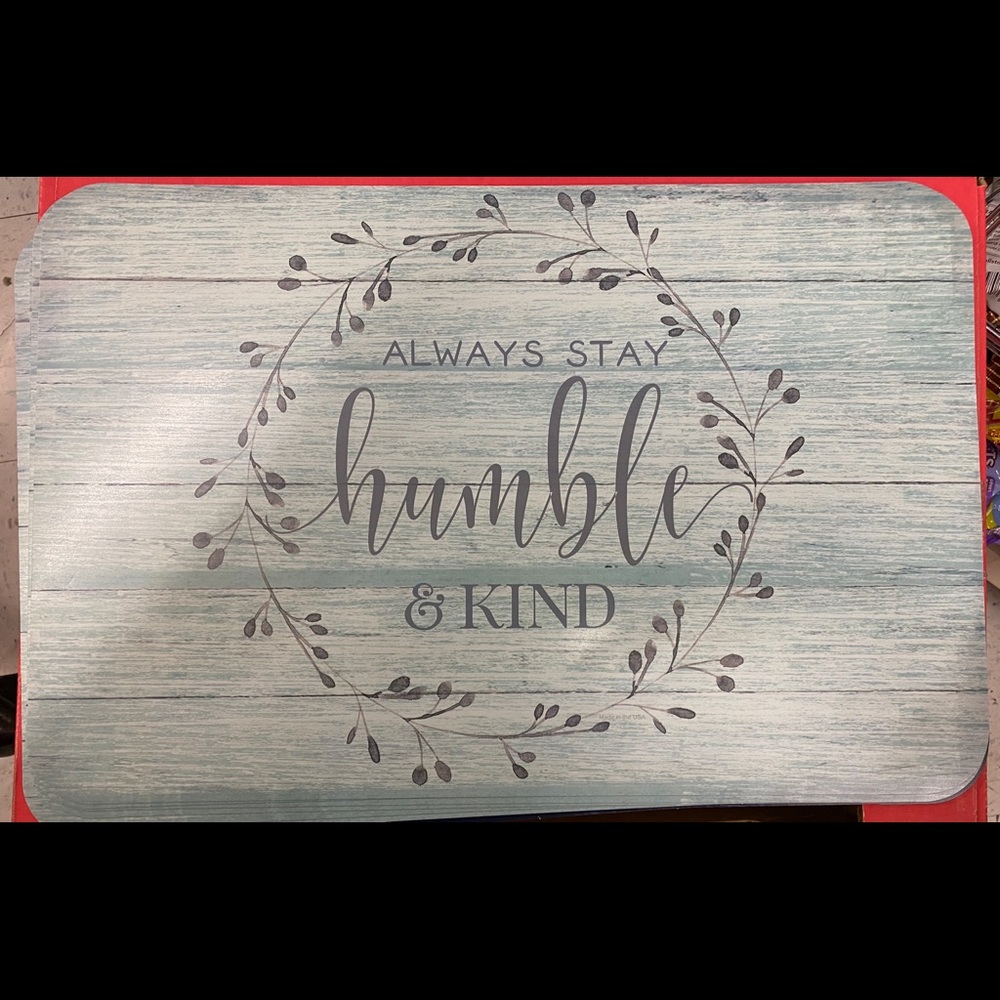 Always Stay Humble and Kind Placemats